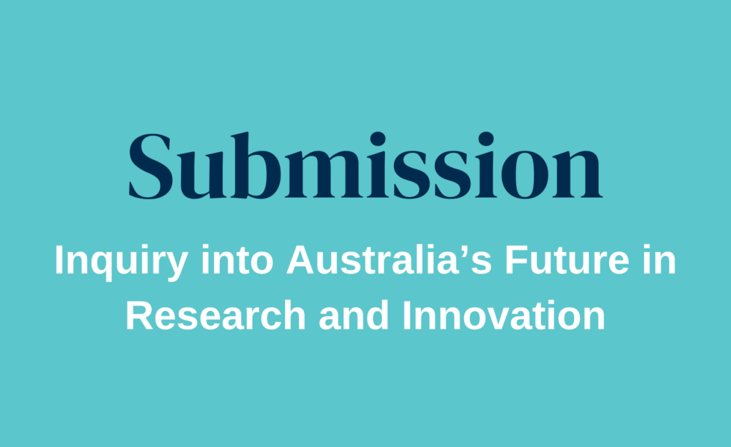Inquiry Into Australia’s Future In Research And Innovation