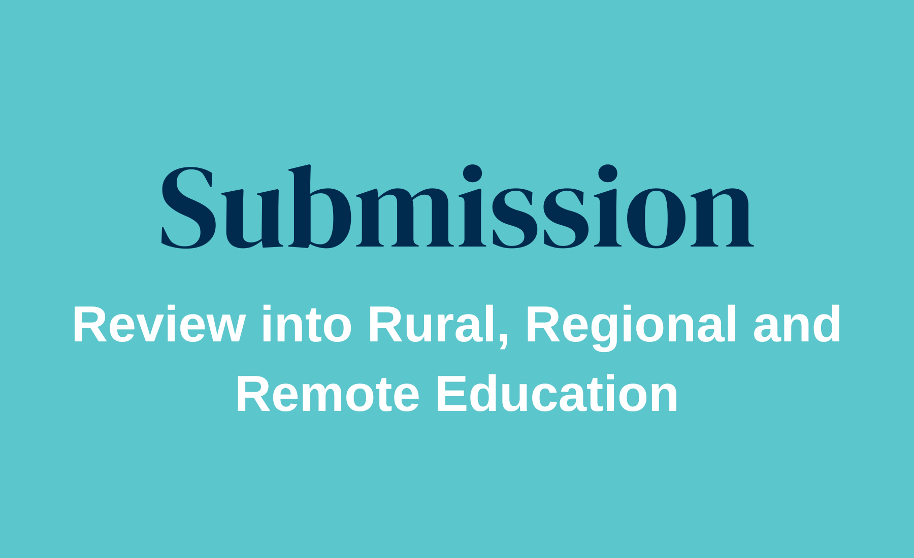 Response To The Review Into Rural Regional And Remote Education DASSH response-to-the-review-into-rural-regional-and-remote-education-dassh